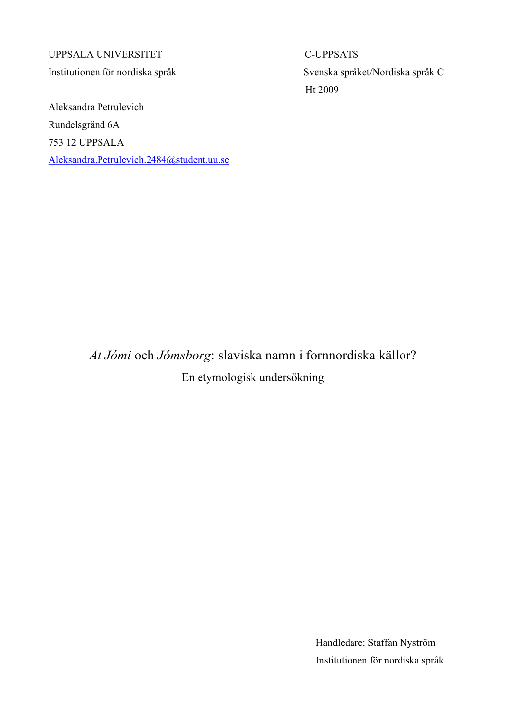 At Jómi Och Jómsborg: Slaviska Namn I Fornnordiska Källor? En Etymologisk Undersökning