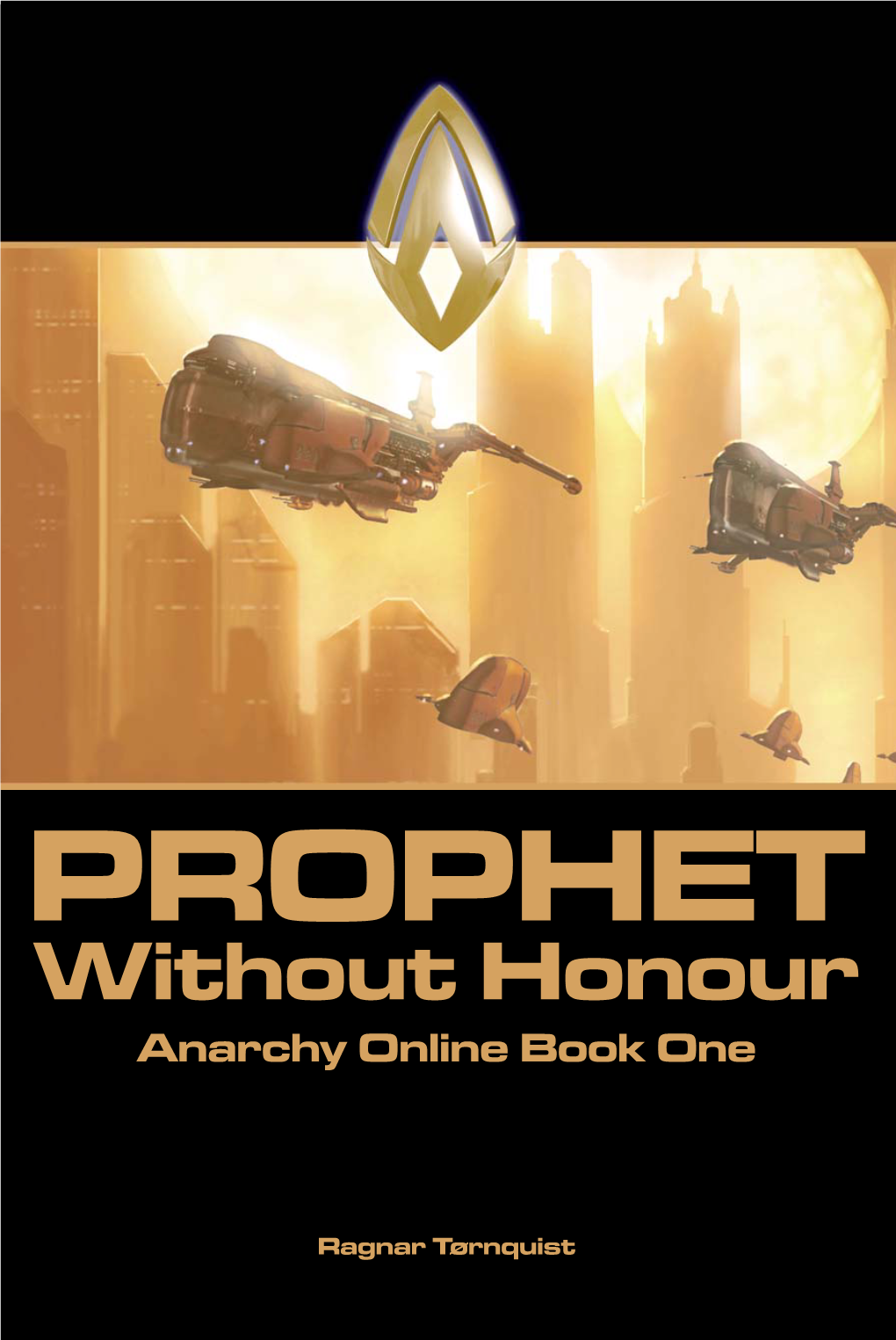 PROPHET Without Honour Anarchy Online Book One