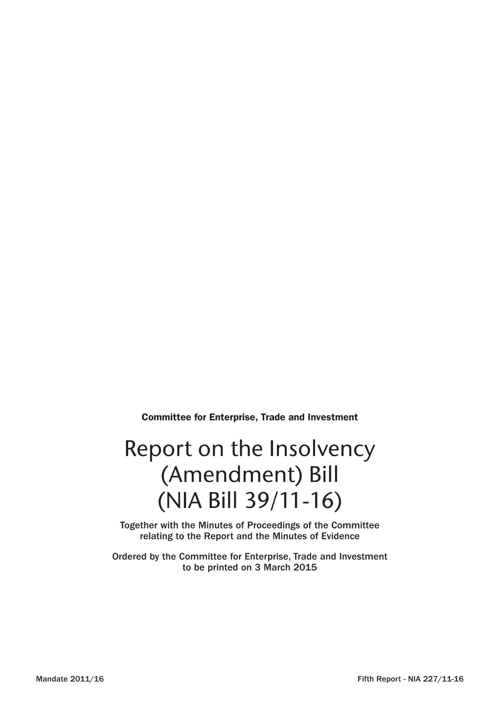 Report on the Insolvency (Amendment) Bill (NIA Bill 39/11-16)