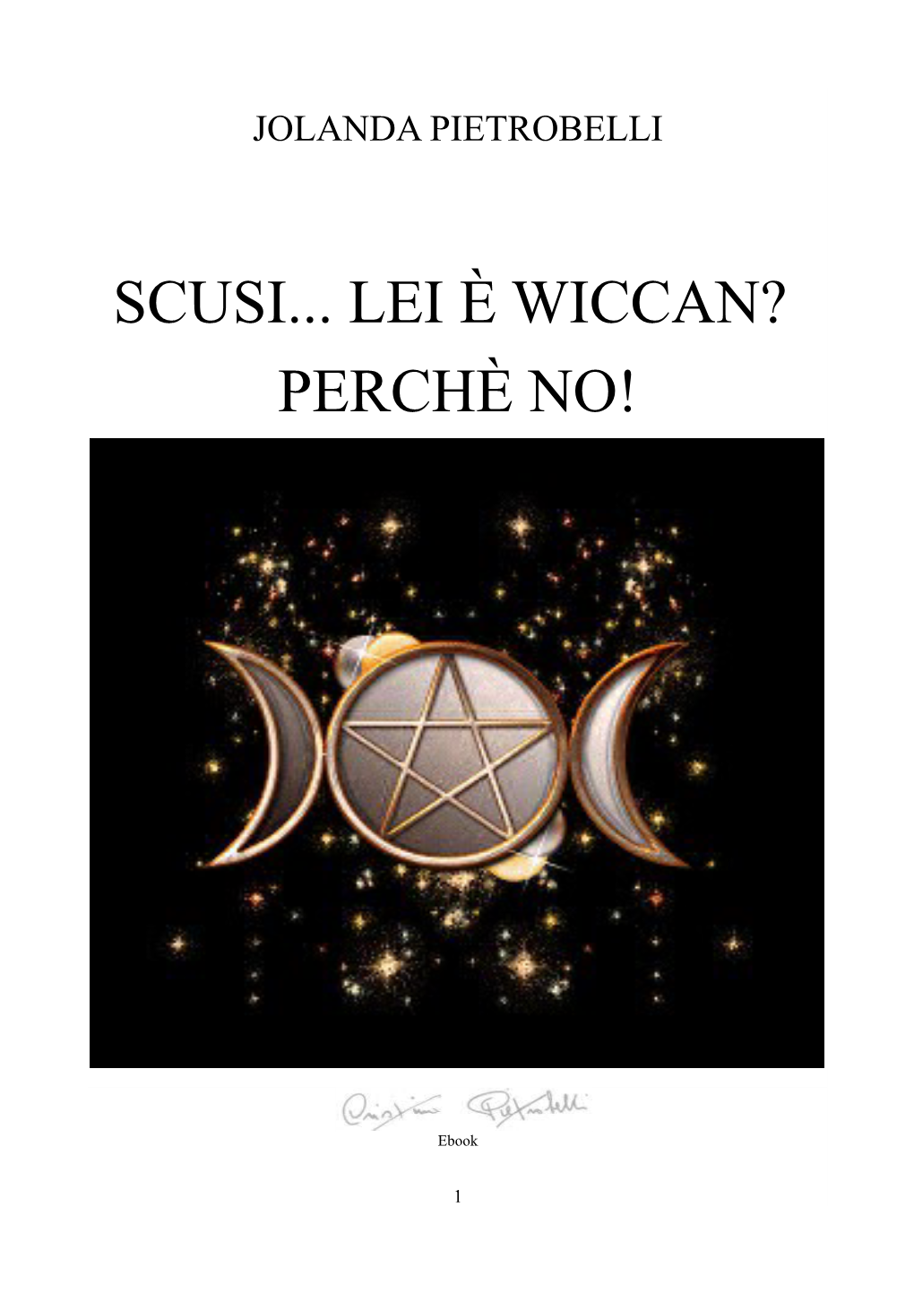 Scusi... Lei È Wiccan? Perchè No!