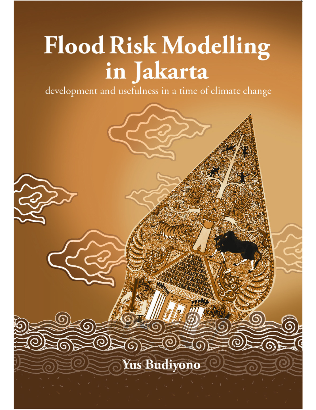 Flood Risk Modeling in Jakarta Development and Usefulness in a Time of Climate Change