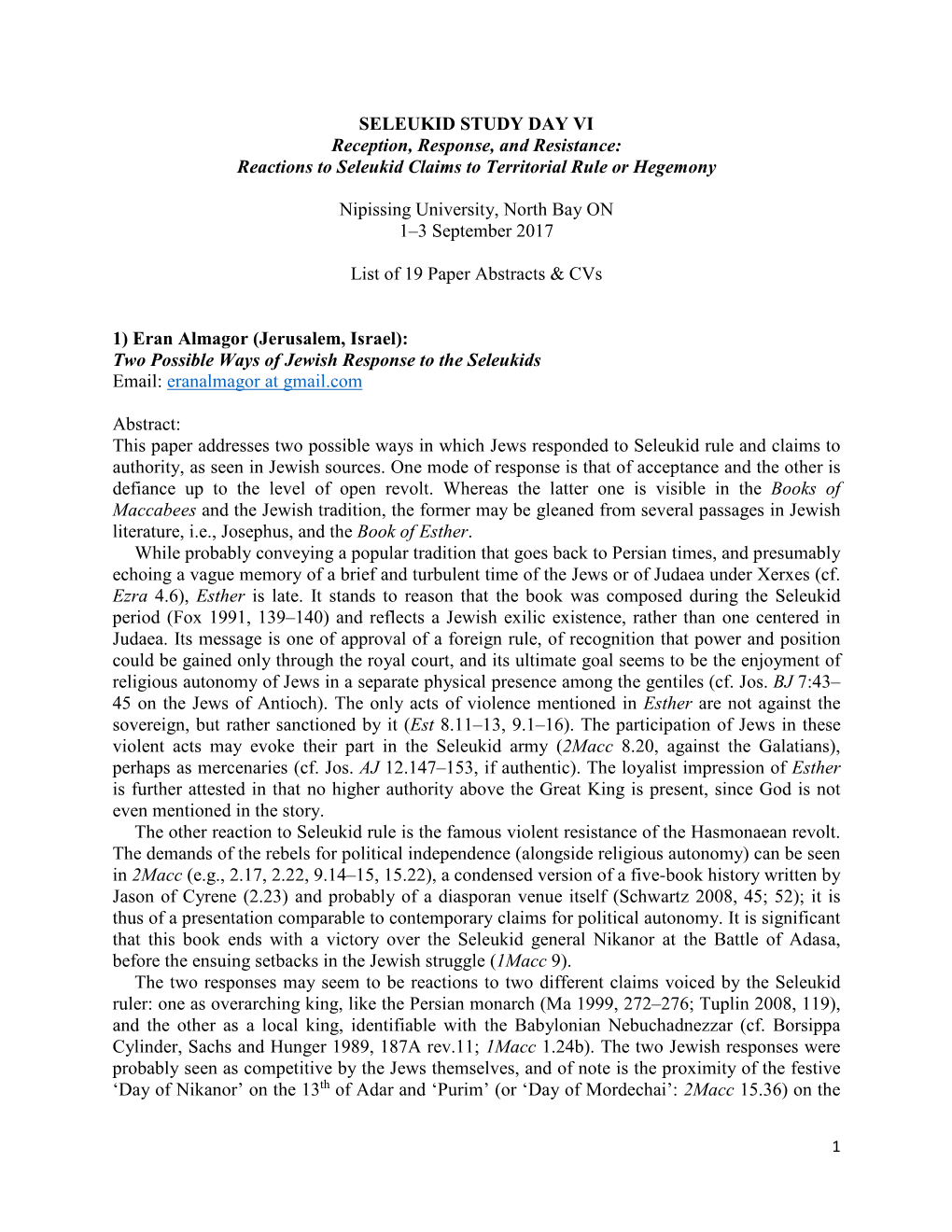 SELEUKID STUDY DAY VI Reception, Response, and Resistance: Reactions to Seleukid Claims to Territorial Rule Or Hegemony