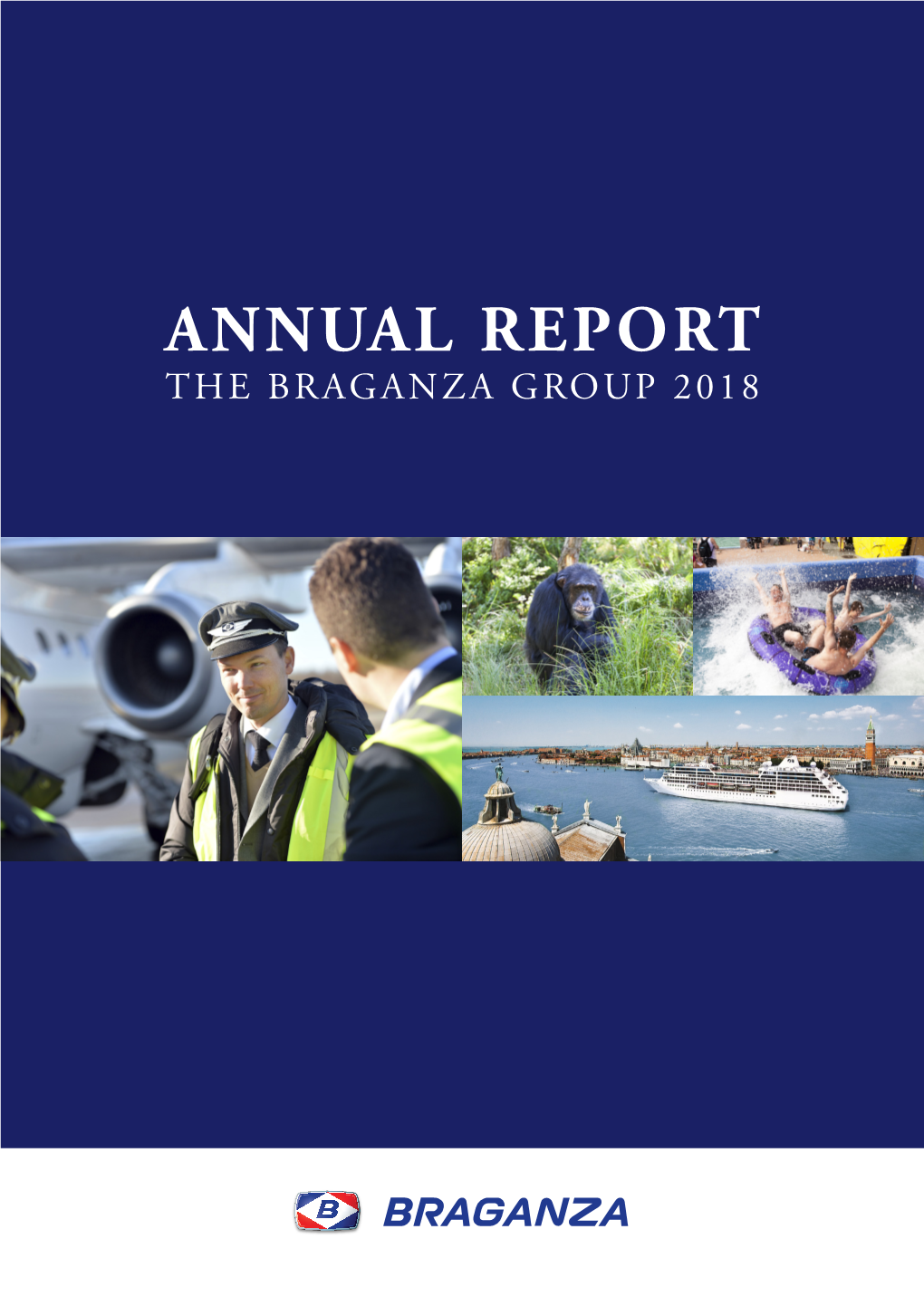 Annual Report the Braganza Group 2018 Braganza Group 2018