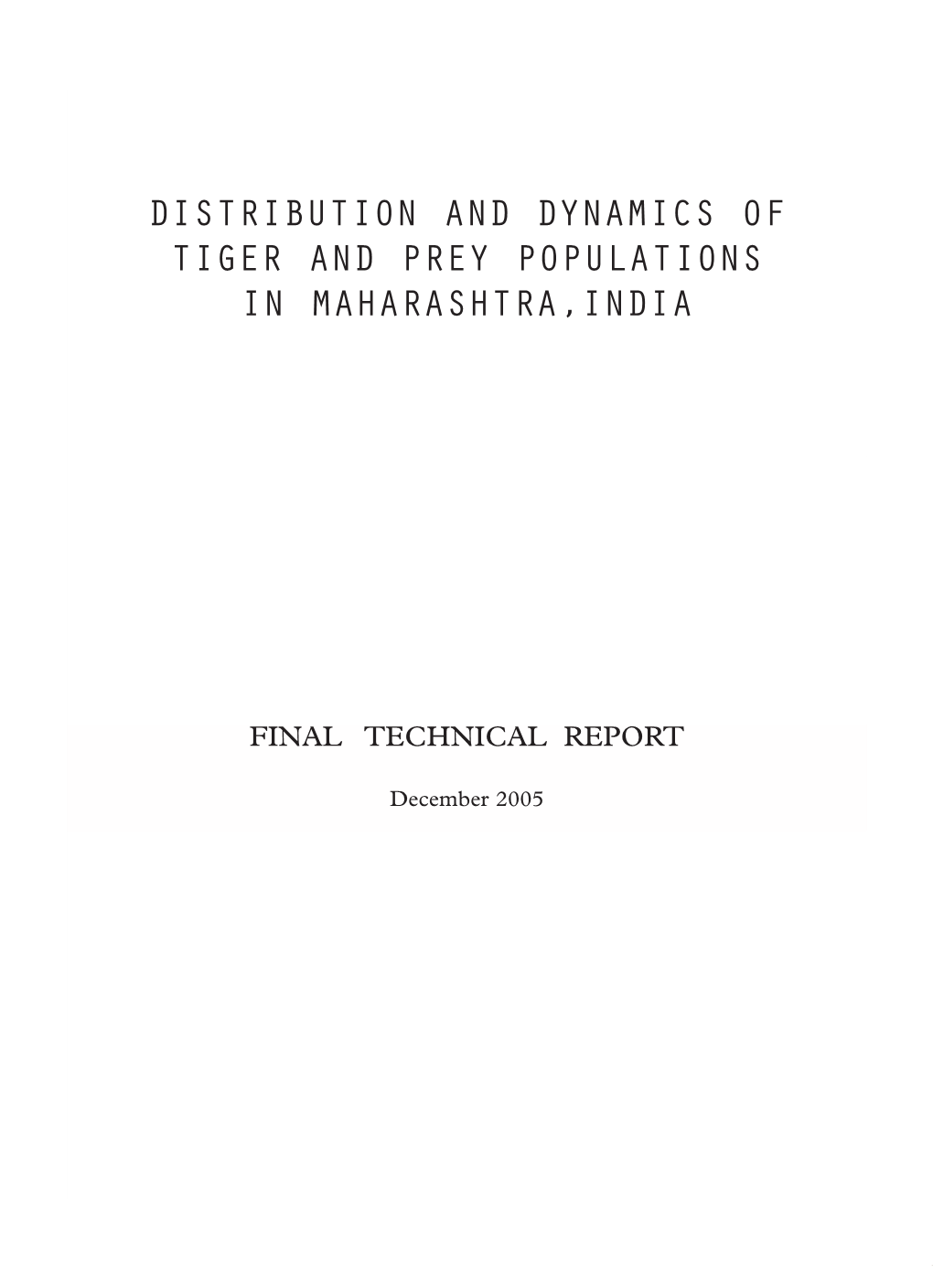 Distribution and Dynamics of Tiger and Prey Populations in Maharashtra,India