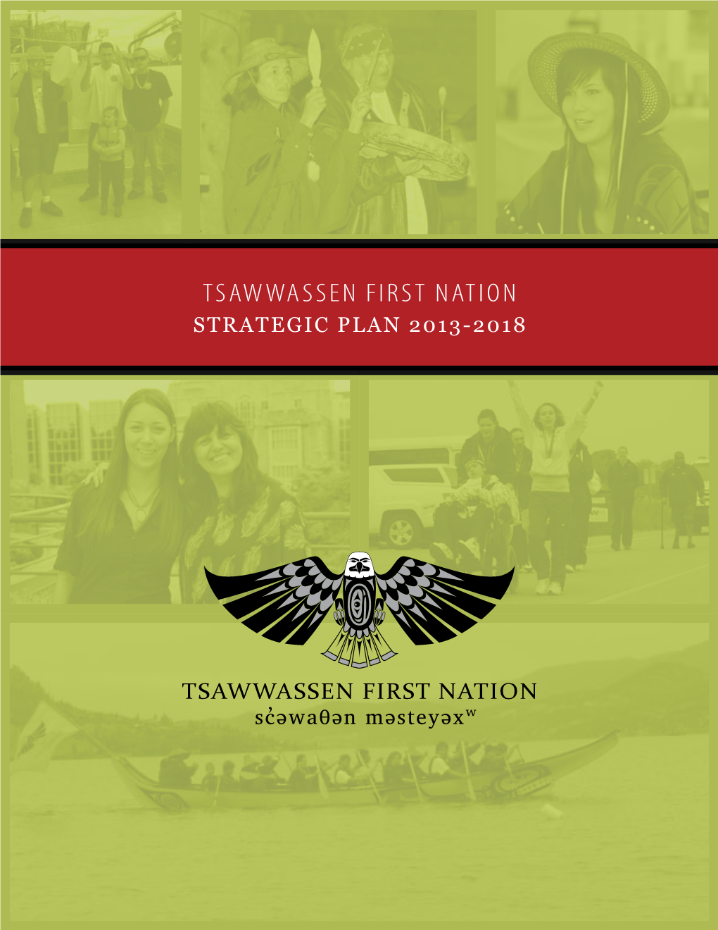 Strategic Plan 2013-2018 [ 2 ] Tsawwassen First Nation Contents
