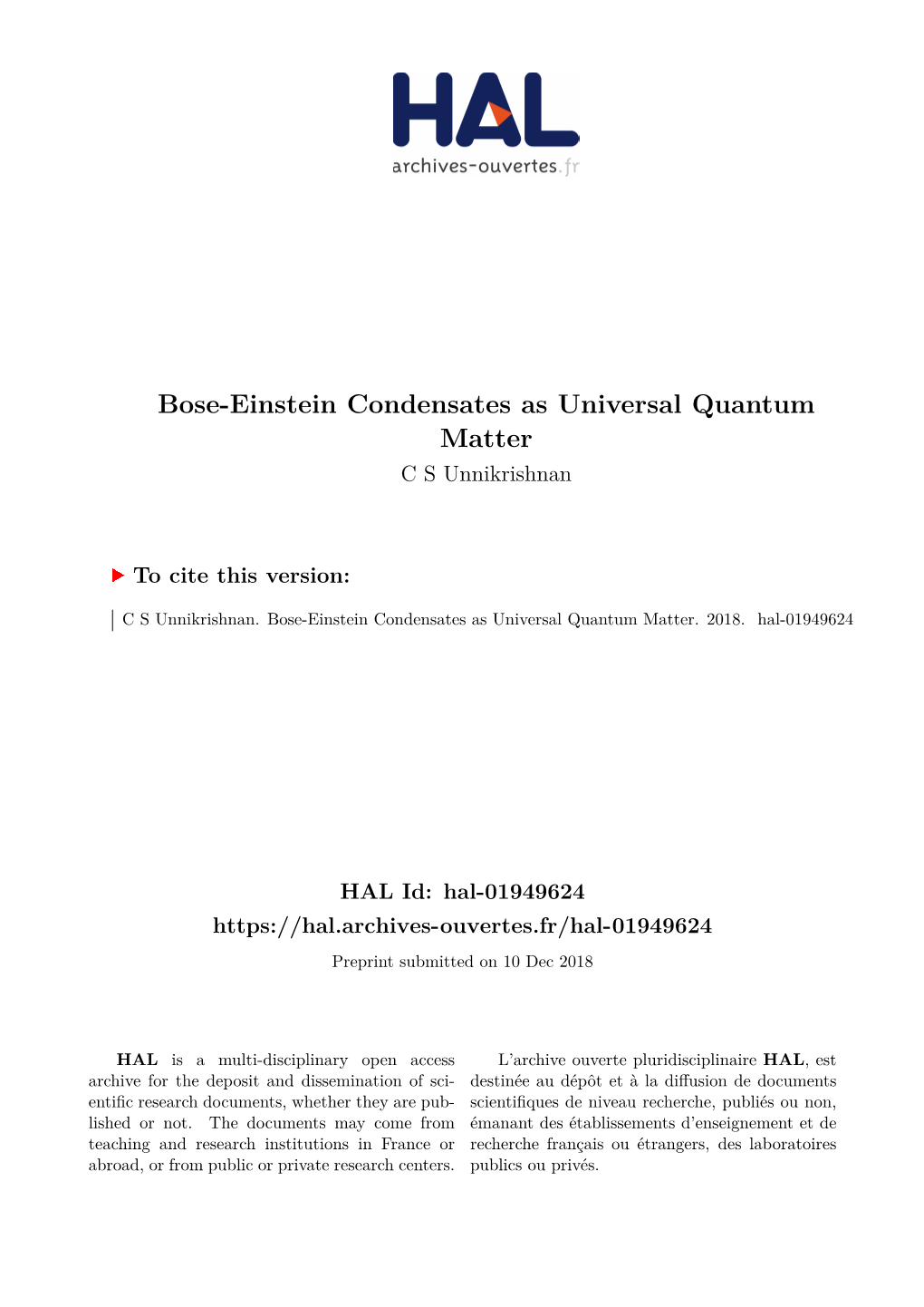 Bose-Einstein Condensates As Universal Quantum Matter C S Unnikrishnan