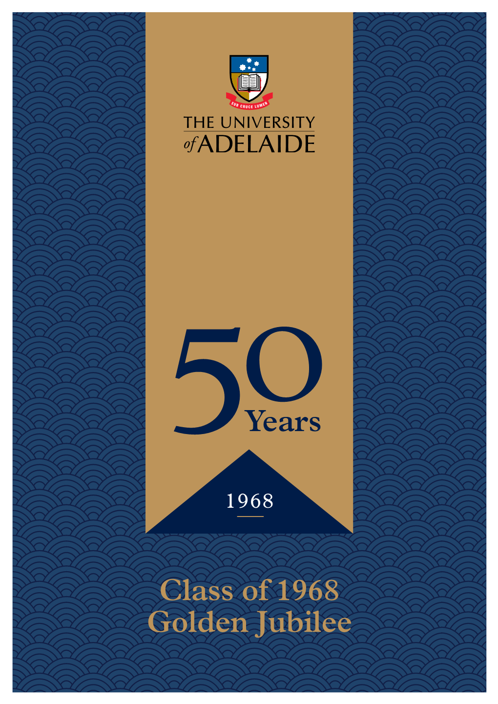 Class of 1968 Golden Jubilee Welcome Message from the Order of Proceedings Vice-Chancellor and President