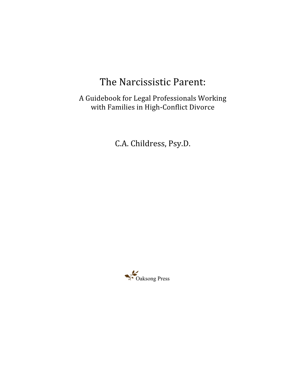 The Narcissistic Parent: a Guidebook for Legal Professionals Working with Families in High-Conflict Divorce