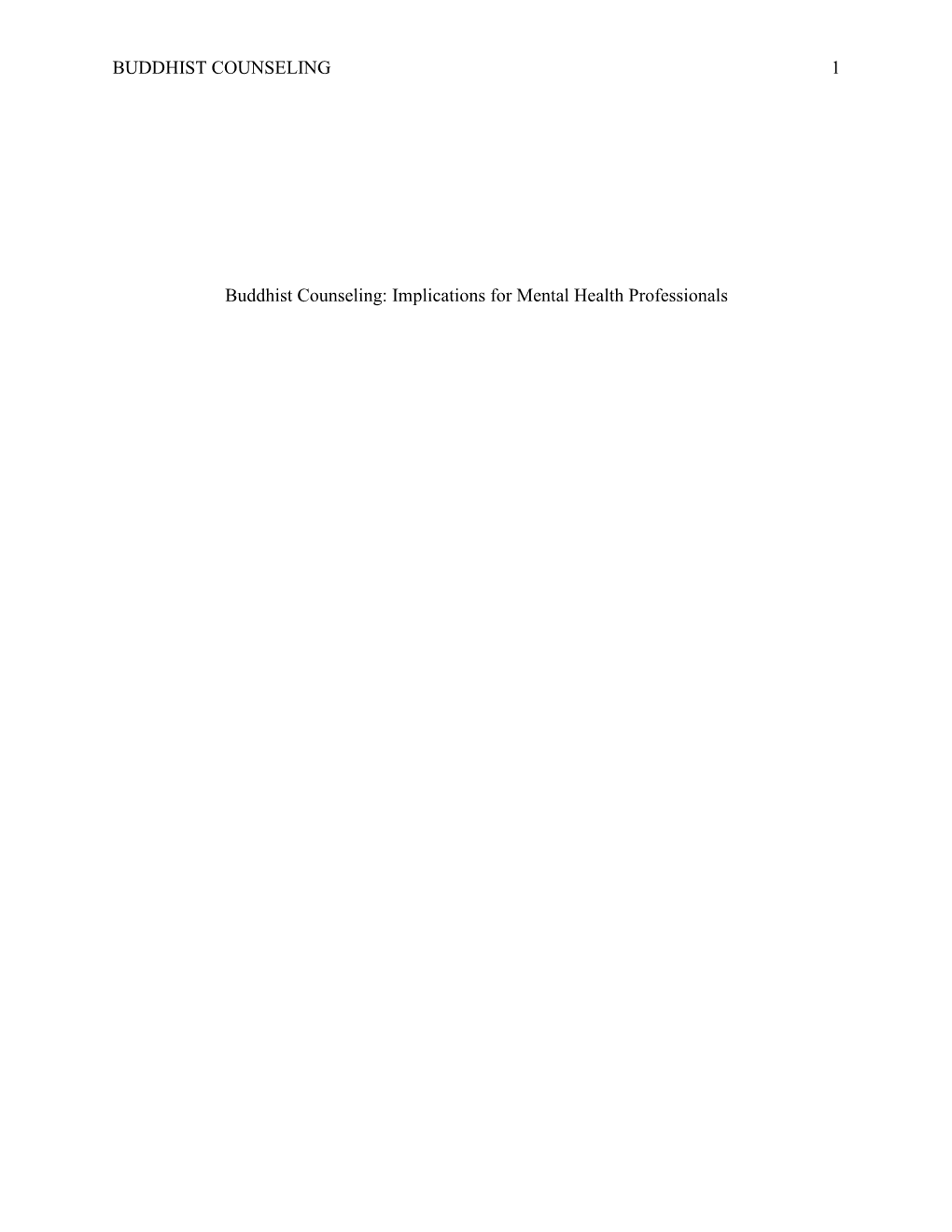 BUDDHIST COUNSELING 1 Buddhist Counseling: Implications for Mental Health Professionals