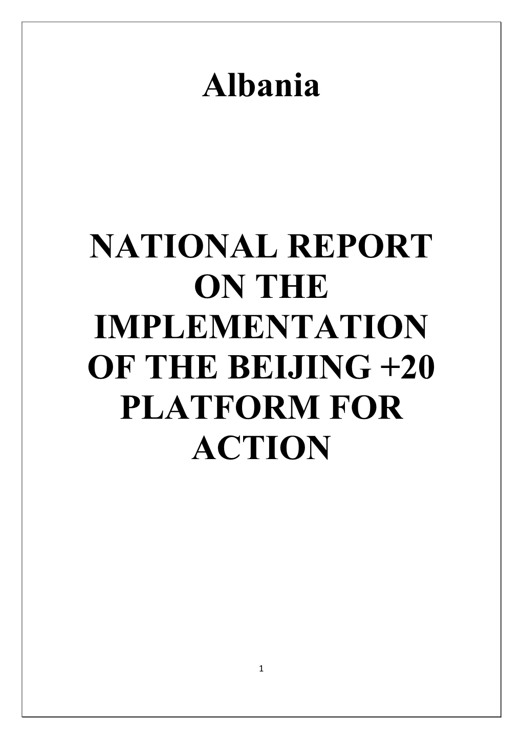 Albania NATIONAL REPORT on the IMPLEMENTATION of THE
