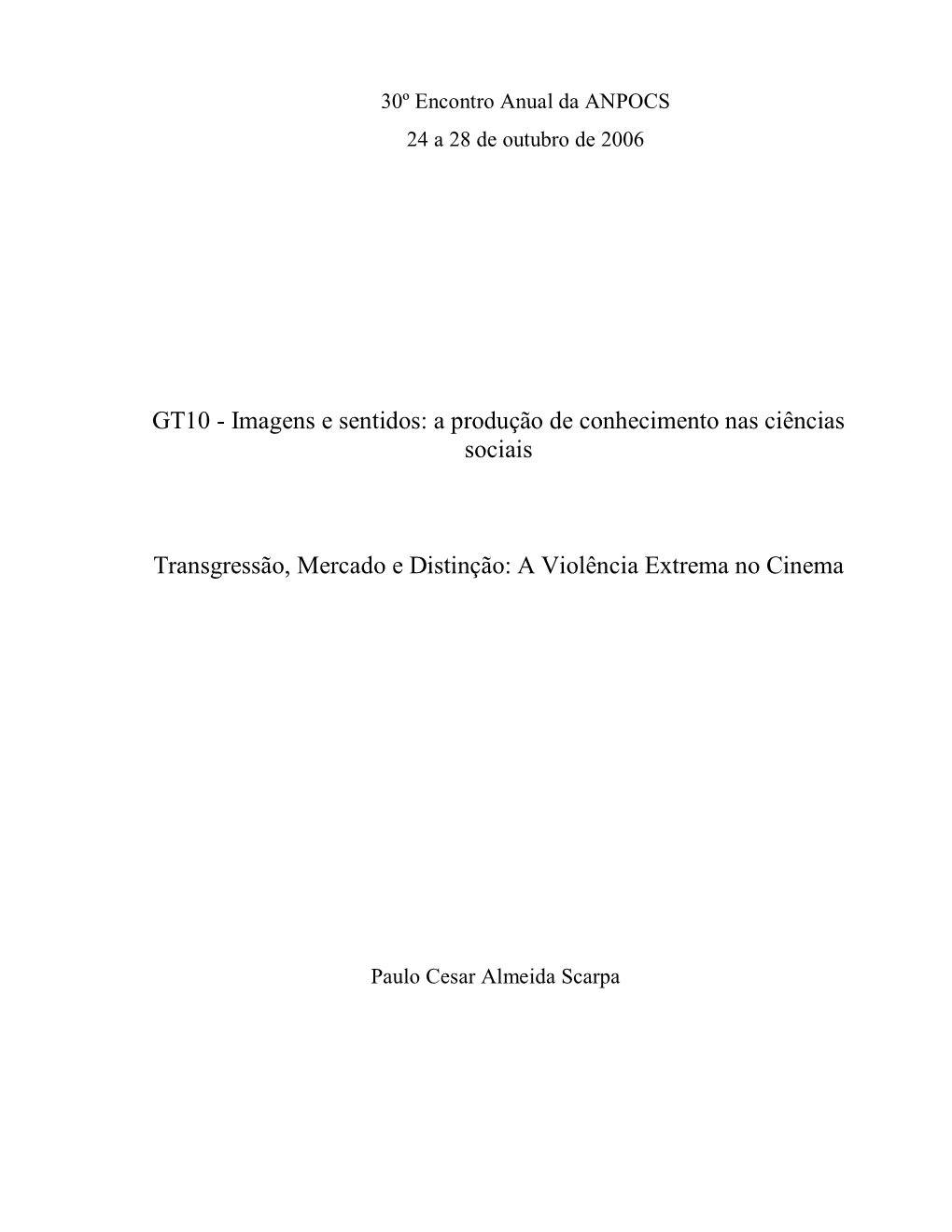 GT10 - Imagens E Sentidos: a Produção De Conhecimento Nas Ciências Sociais