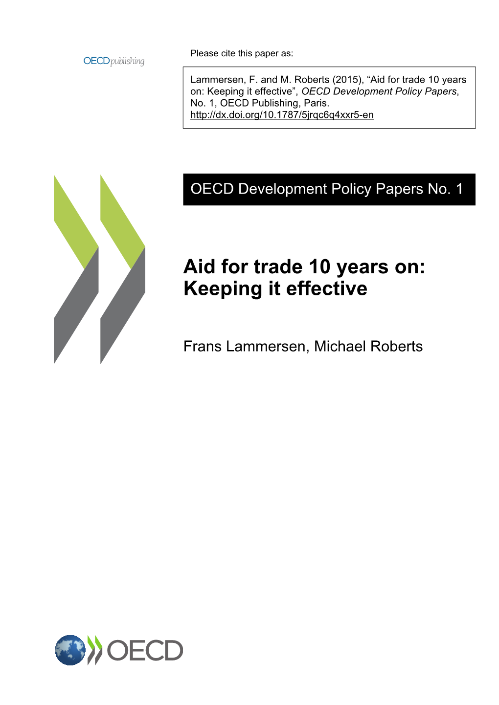 Aid for Trade 10 Years On: Keeping It Effective”, OECD Development Policy Papers, No