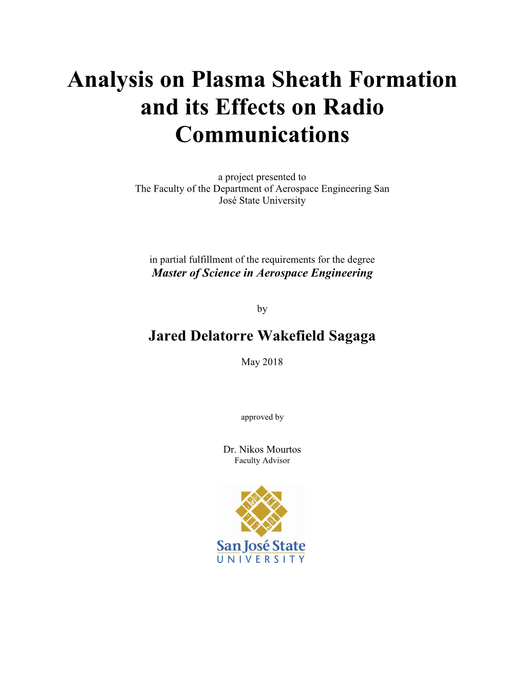 Analysis on Plasma Sheath Formation and Its Effects on Radio Communications