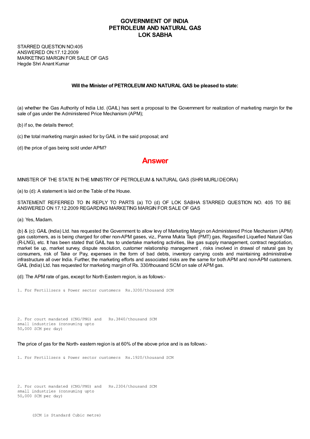 ANSWERED ON:17.12.2009 MARKETING MARGIN for SALE of GAS Hegde Shri Anant Kumar