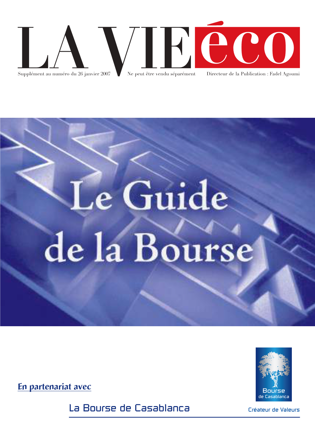 La Bourse De Casablanca ¥¥¥ Edito+Sommaire+Art 8/01/07 14:49 Page 1