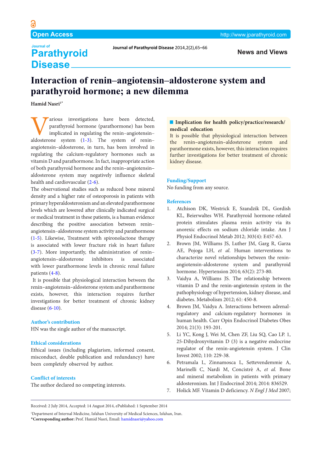 Interaction of Renin–Angiotensin–Aldosterone System and Parathyroid Hormone; a New Dilemma Hamid Nasri1*