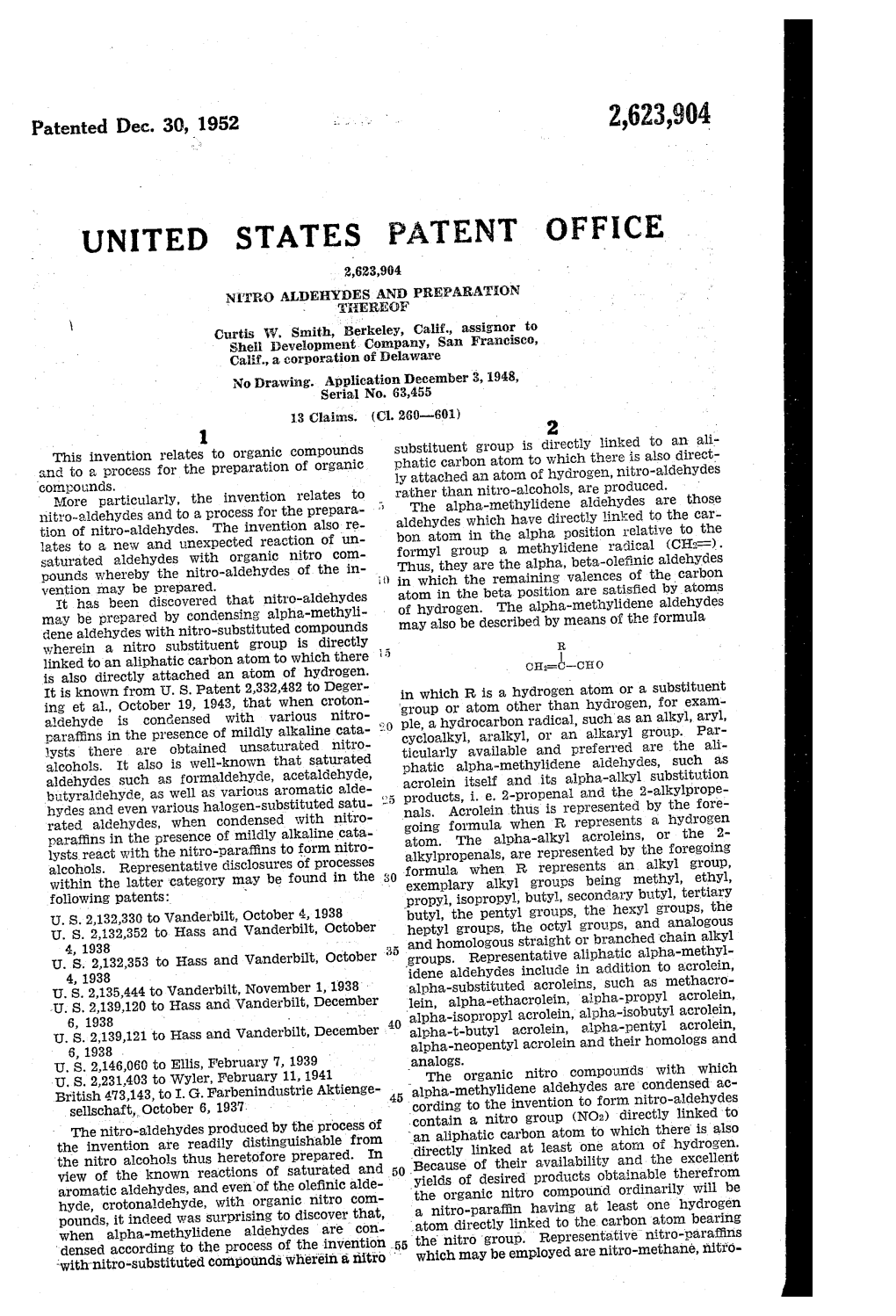 UNITED STATES PATENT Orricsg. 2,623,904 Nrrao ALDEHYDES and Preraaarion TPEREGF Curtis W