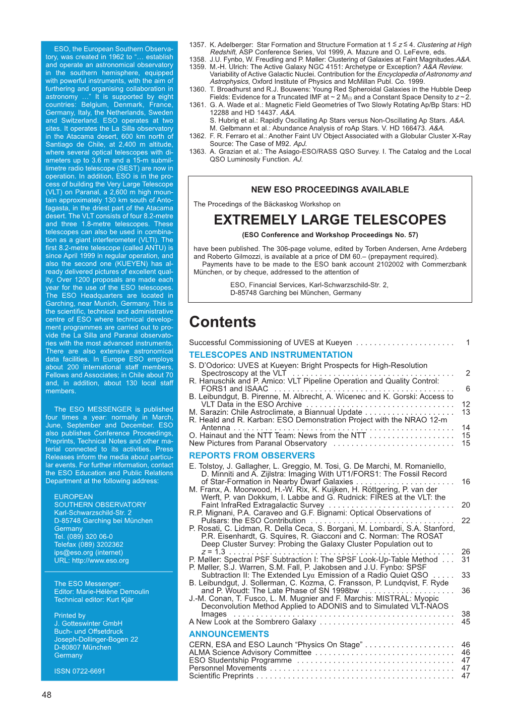 Contents Vide the La Silla and Paranal Observato- Ries with the Most Advanced Instruments