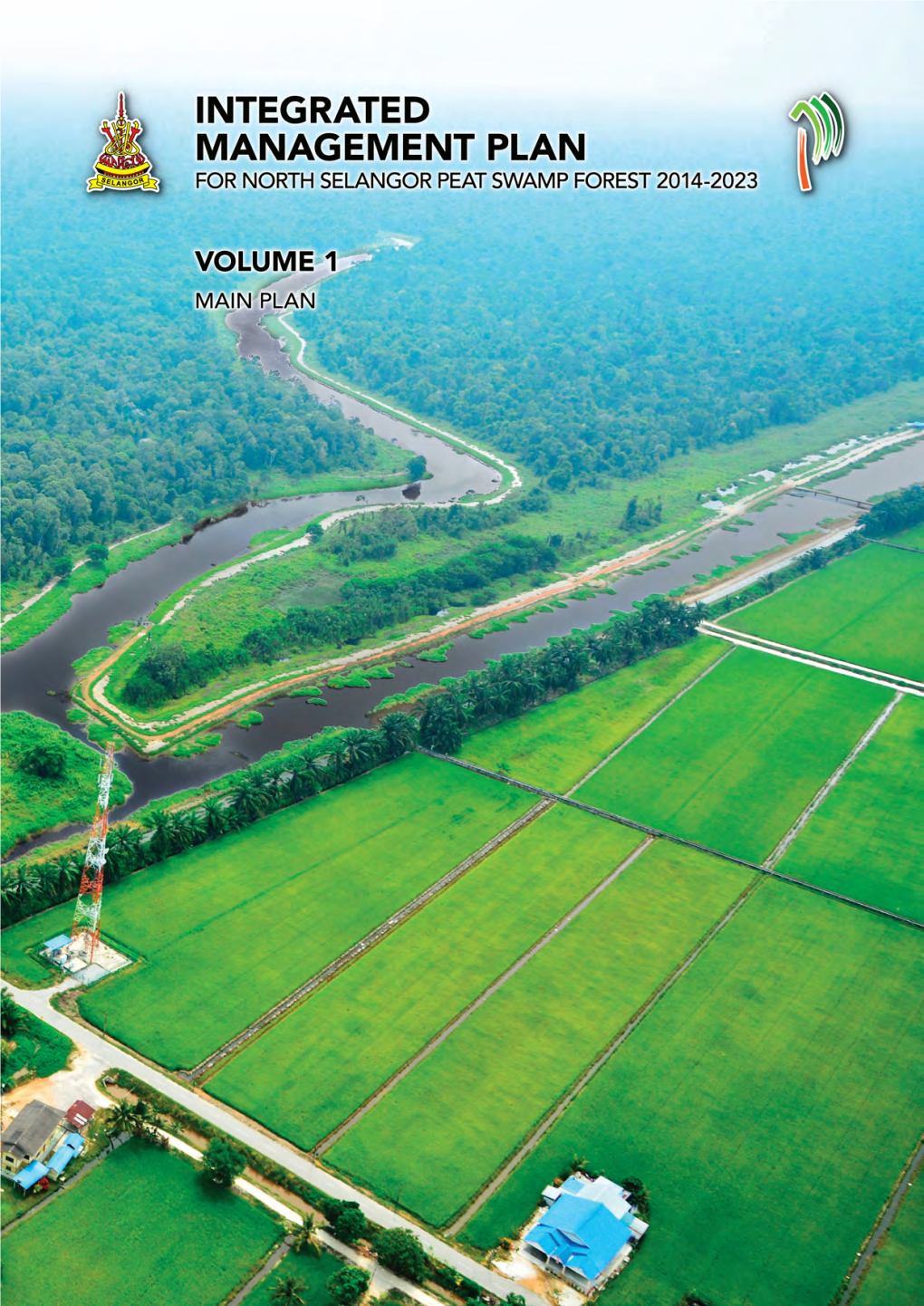 Integrated Management Plan for North Selangor Peat Swamp Forest 2014-2023 (Vol