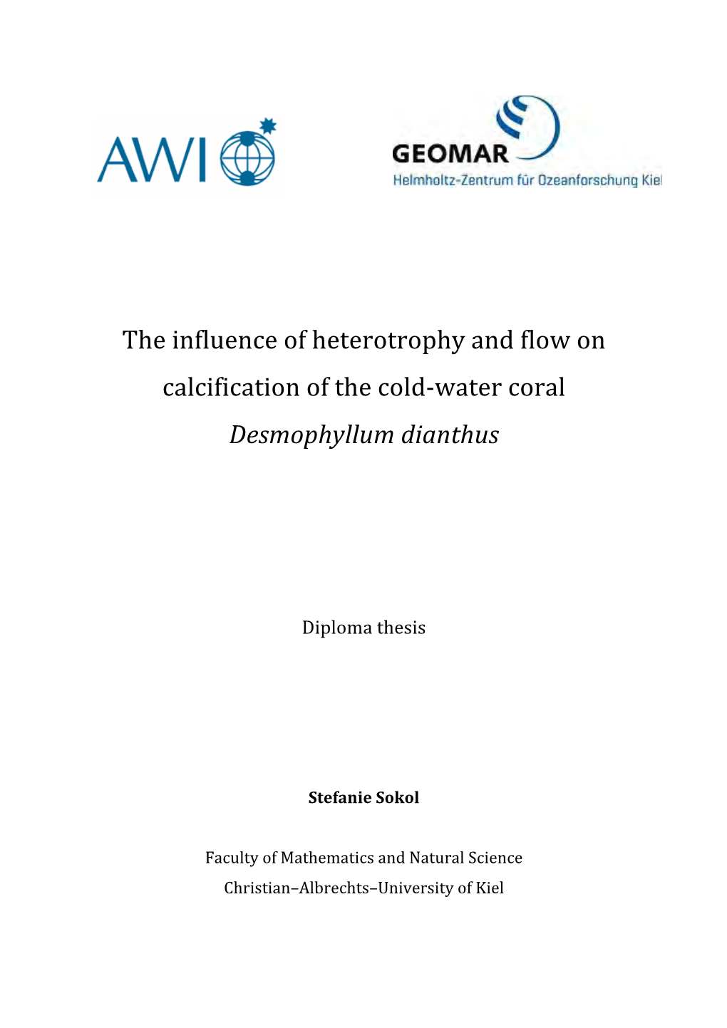 The Influence of Heterotrophy and Flow on Calcification of the Cold-‐Water