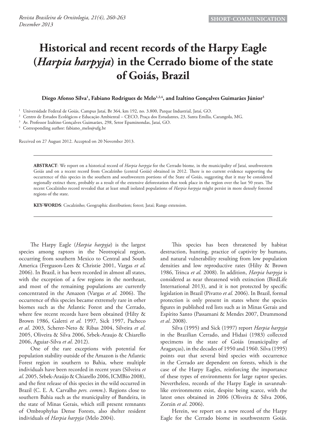 Historical and Recent Records of the Harpy Eagle (Harpia Harpyja) in the Cerrado Biome of the State of Goiás, Brazil
