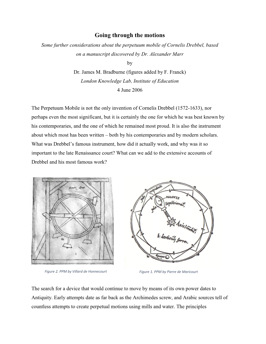 Going Through the Motions Some Further Considerations About the Perpetuum Mobile of Cornelis Drebbel, Based on a Manuscript Discovered by Dr