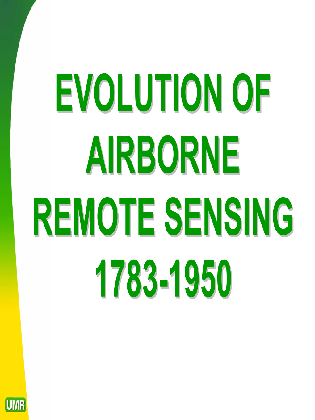 Evolution of Airborne Remote Sensing 1783-1950