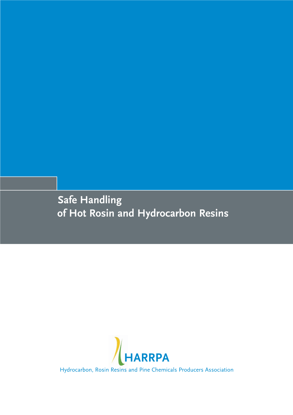 Safe Handling of Hot Rosin and Hydrocarbon Resins