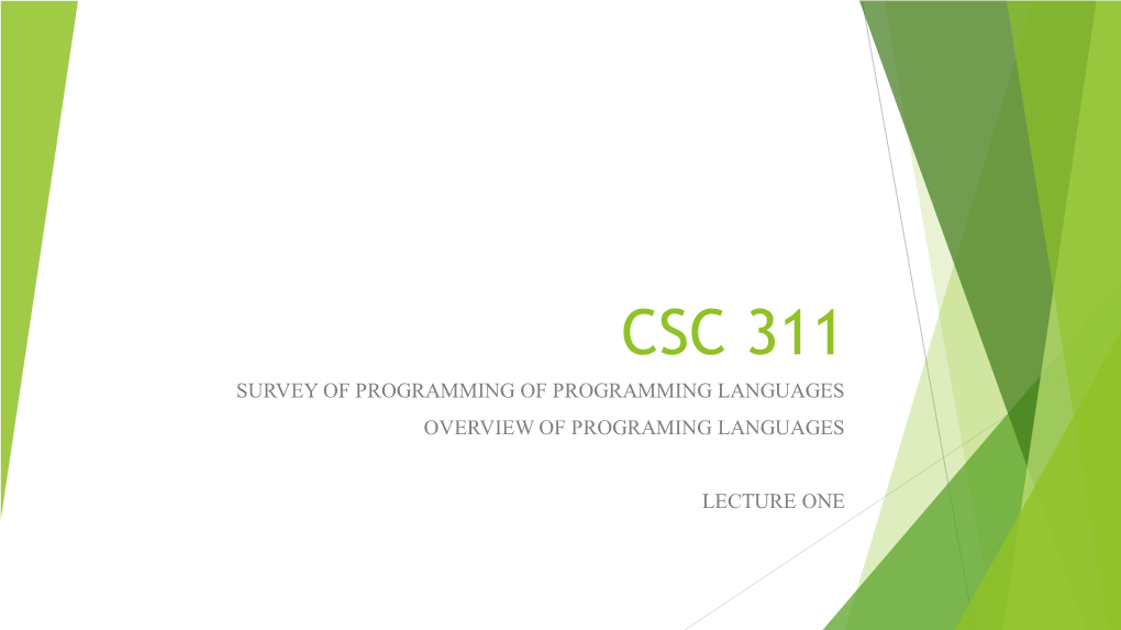 Csc 311 Survey of Programming of Programming Languages Overview of Programing Languages