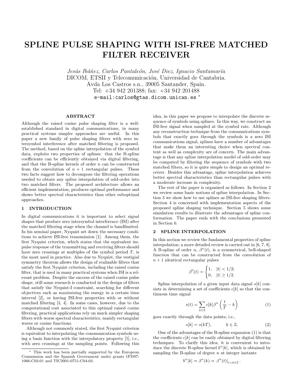 Spline Pulse Shaping with Isi-Free Matched Filter Receiver