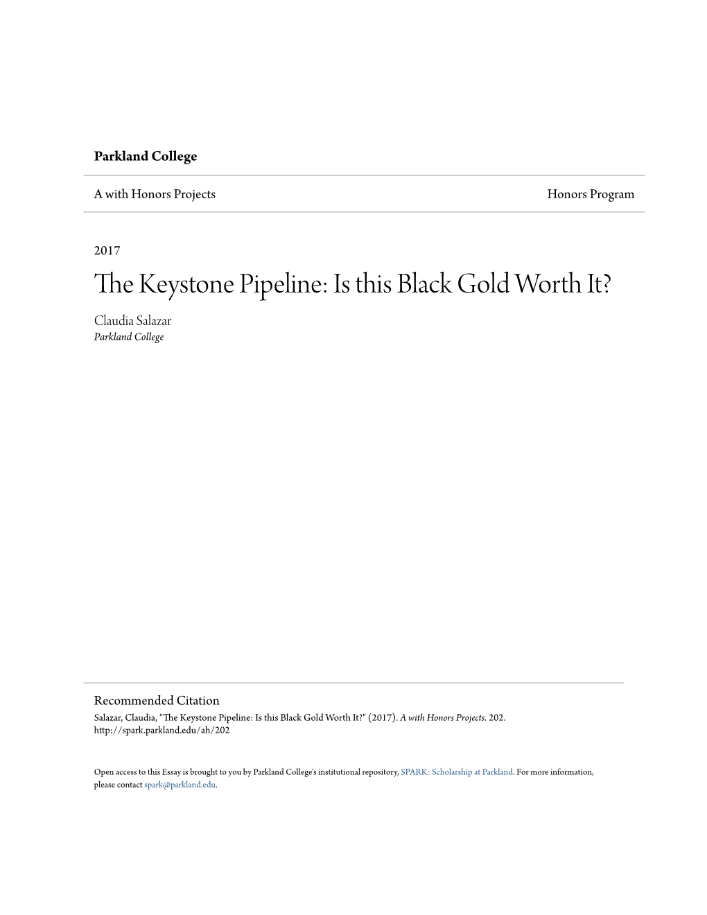 The Keystone Pipeline: Is This Black Gold Worth It? Claudia Salazar Parkland College