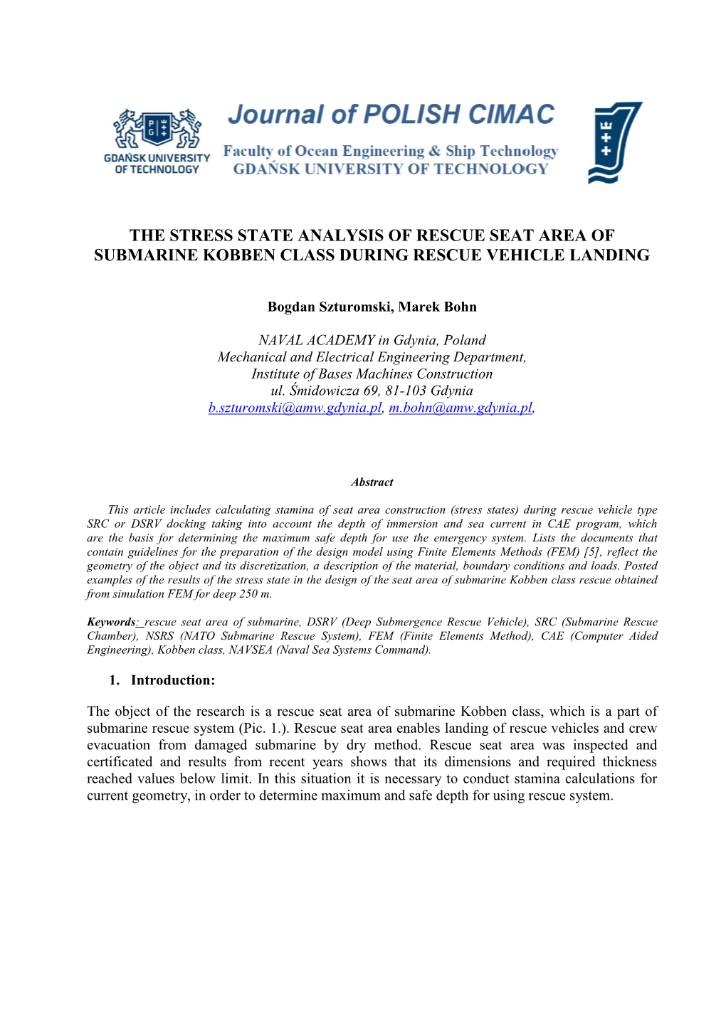 Szturomski B., Bohn M.: the STRESS STATE ANALYSIS of RESCUE SEAT AREA of SUBMARINE KOBBEN CLASS