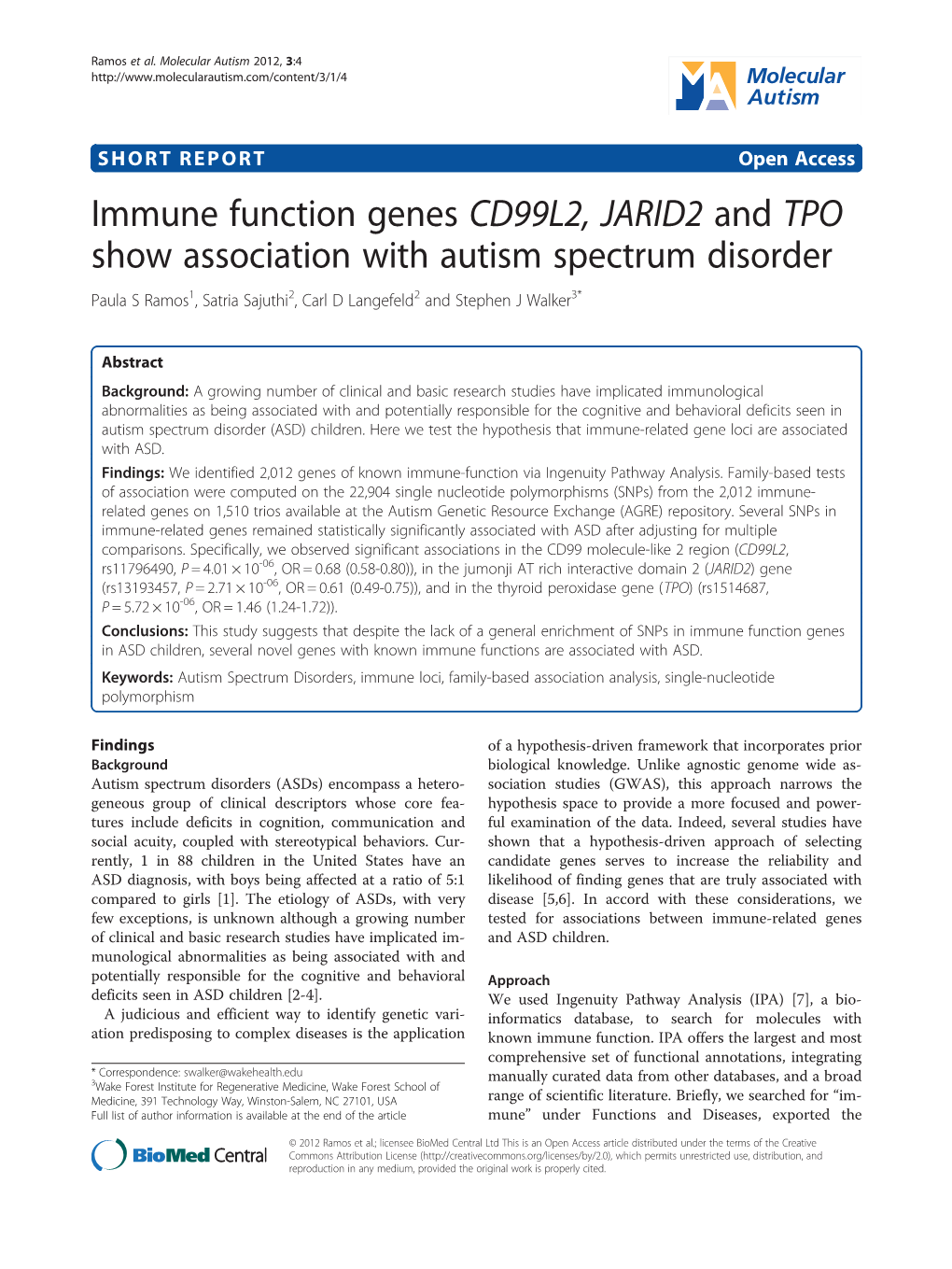 Immune Function Genes CD99L2, JARID2 and TPO Show Association with Autism Spectrum Disorder Paula S Ramos1, Satria Sajuthi2, Carl D Langefeld2 and Stephen J Walker3*