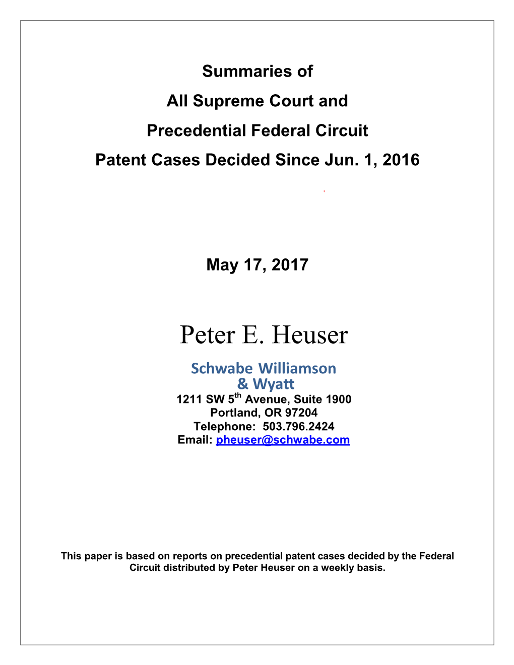 Summaries of All Supreme Court and Precedential Federal Circuit Patent Cases Decided Since Jun