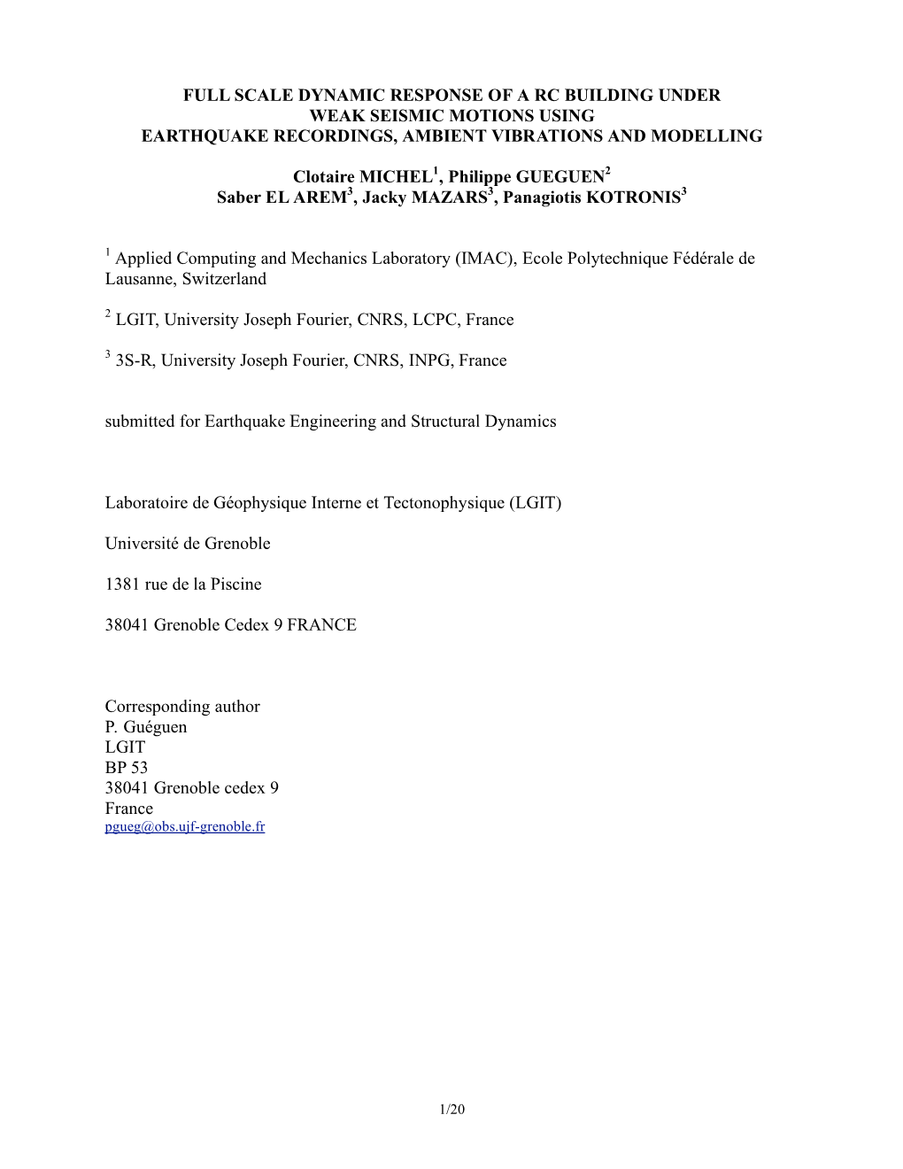 Full Scale Dynamic Response of a Rc Building Under Weak Seismic Motions Using Earthquake Recordings, Ambient Vibrations and Modelling