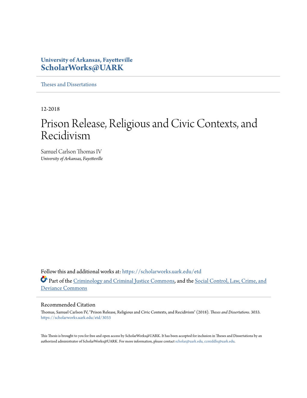 Prison Release, Religious and Civic Contexts, and Recidivism Samuel Carlson Thomas IV University of Arkansas, Fayetteville