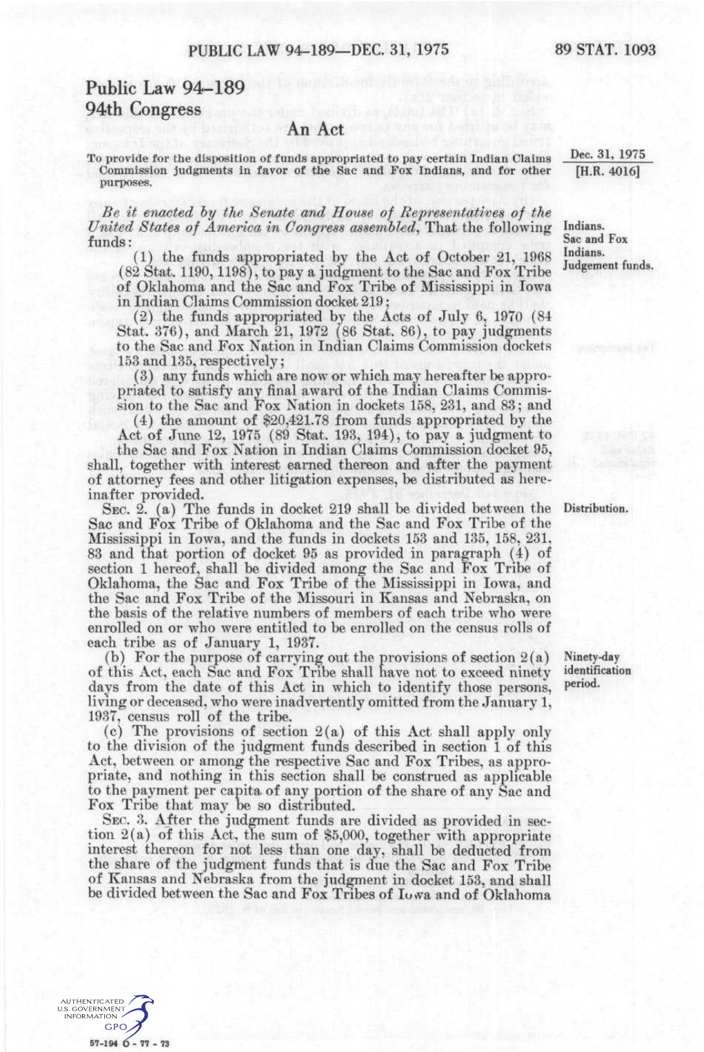 Public Law 94-189 94Th Congress an Act to Provide for the Disposition of Funds Appropriated to Pay Certain Indian Claims Dec