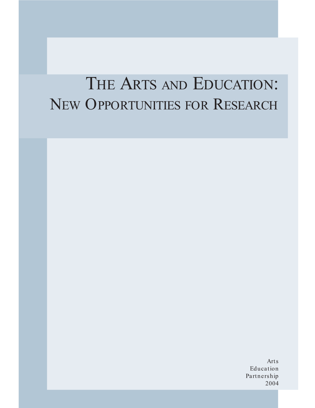 The Arts and Education: New Opportunities for Research