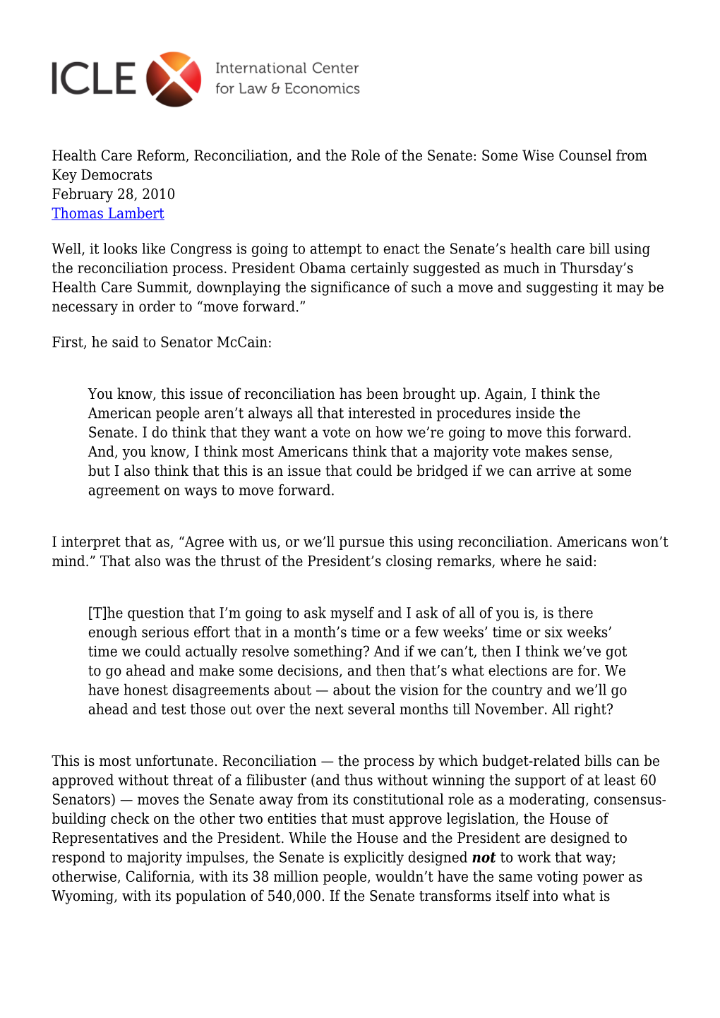 Health Care Reform, Reconciliation, and the Role of the Senate: Some Wise Counsel from Key Democrats February 28, 2010 Thomas Lambert