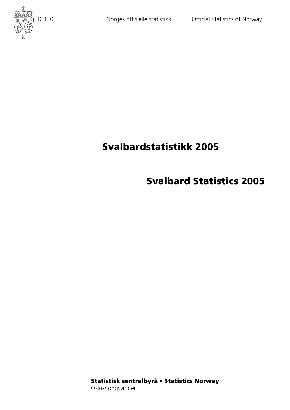 Svalbardstatistikk 2005 Svalbard Statistics 2005