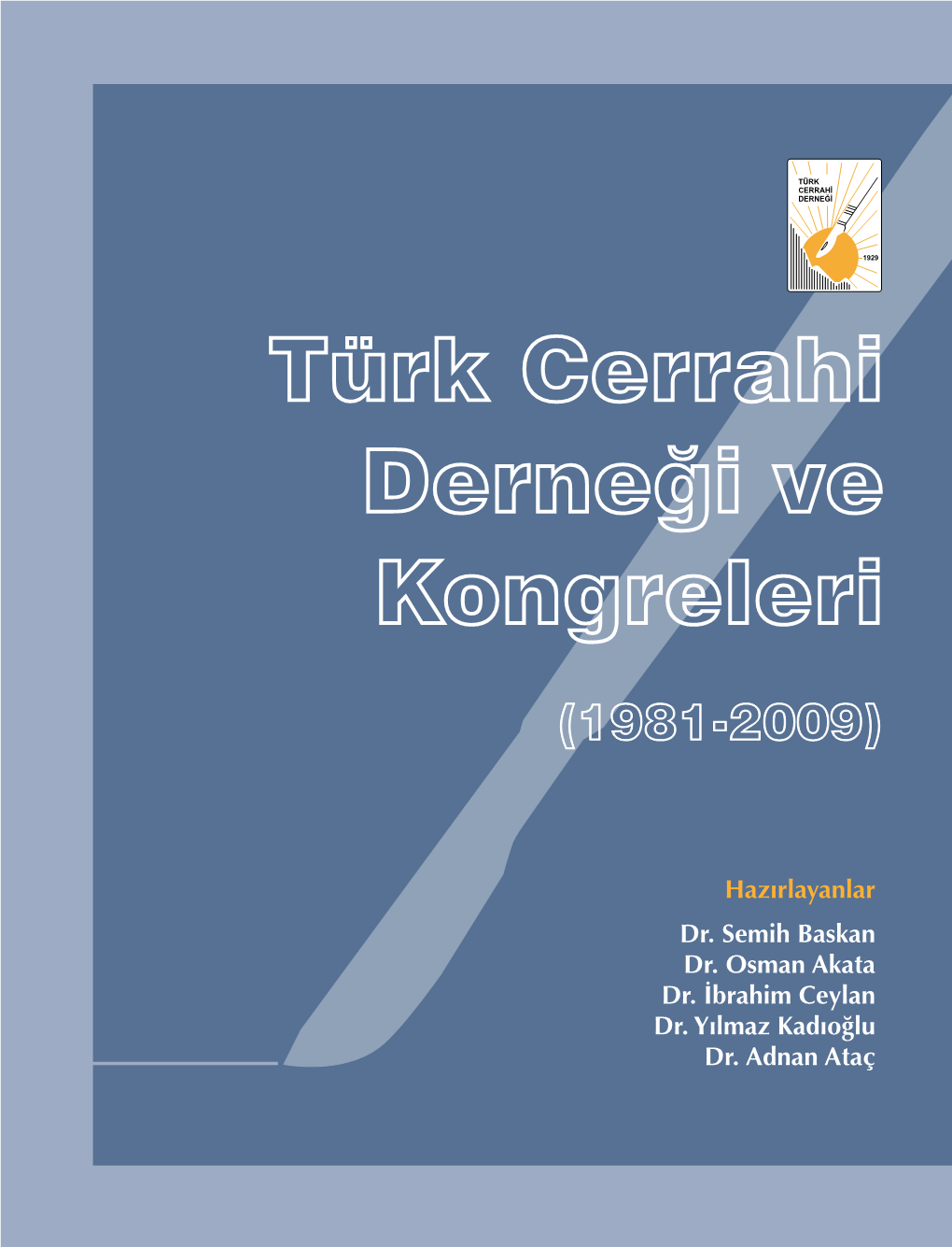 Türk Cerrahi Derneği Ve Kongreleri