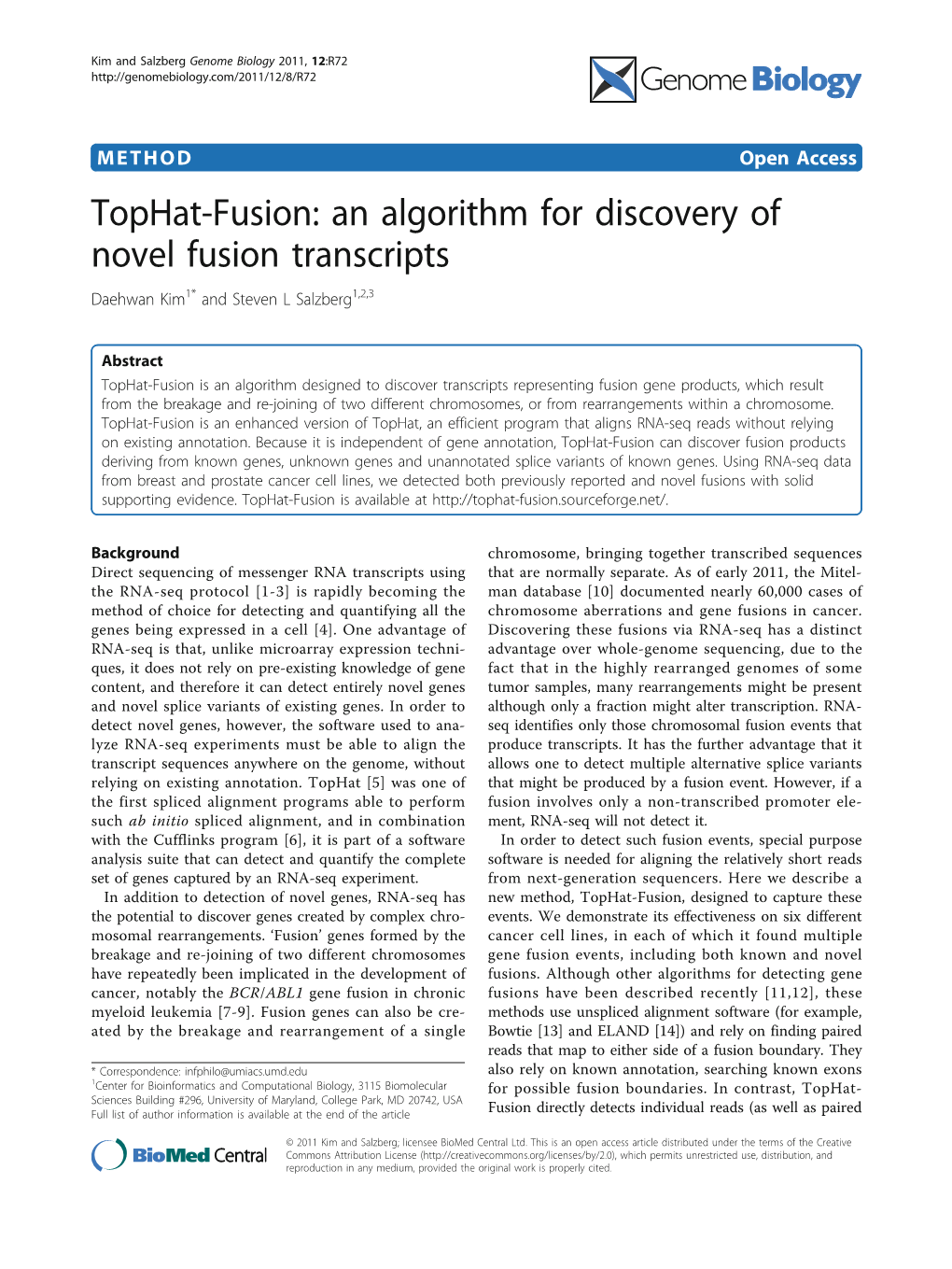 Tophat-Fusion: an Algorithm for Discovery of Novel Fusion Transcripts Daehwan Kim1* and Steven L Salzberg1,2,3