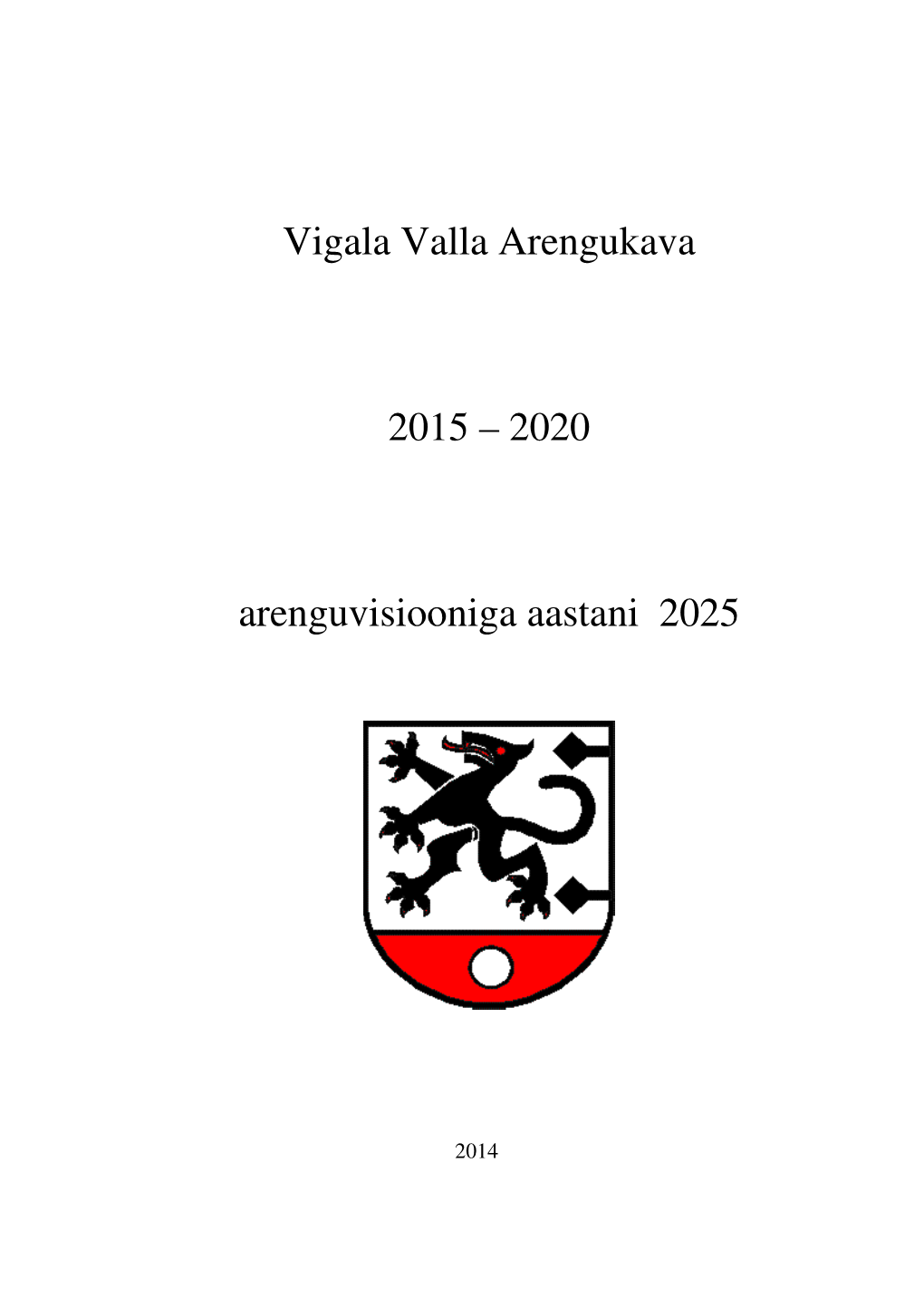 Vigala Valla Arengukava 20152015----20202020