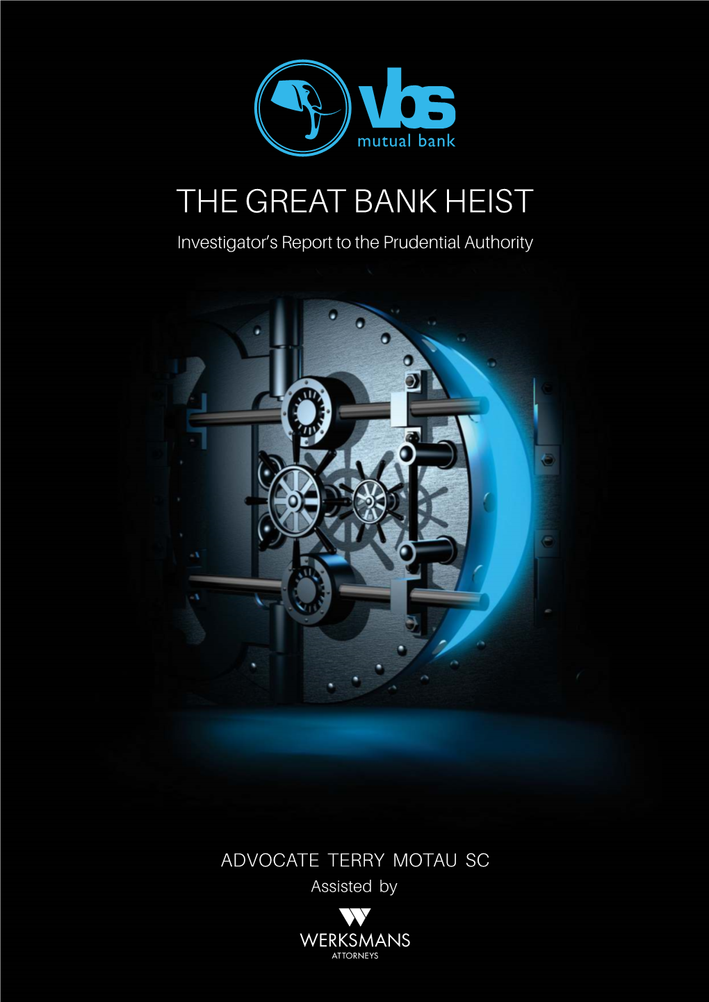 THE GREAT BANK HEIST Investigator’S Report to the Prudential Authority