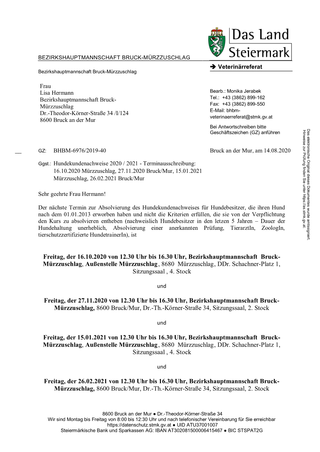 Freitag, Der 16.10.2020 Von 12.30 Uhr Bis 16.30 Uhr, Bezirkshauptmannschaft Bruck- Mürzzuschlag, Außenstelle Mürzzuschlag, 8680 Mürzzuschlag, Ddr