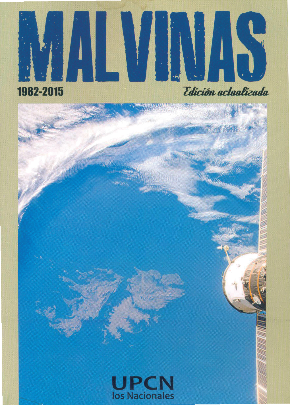 MALVINAS 2015 Edición Actualizada 1982 MALVINAS 2015 Edición Actualizada