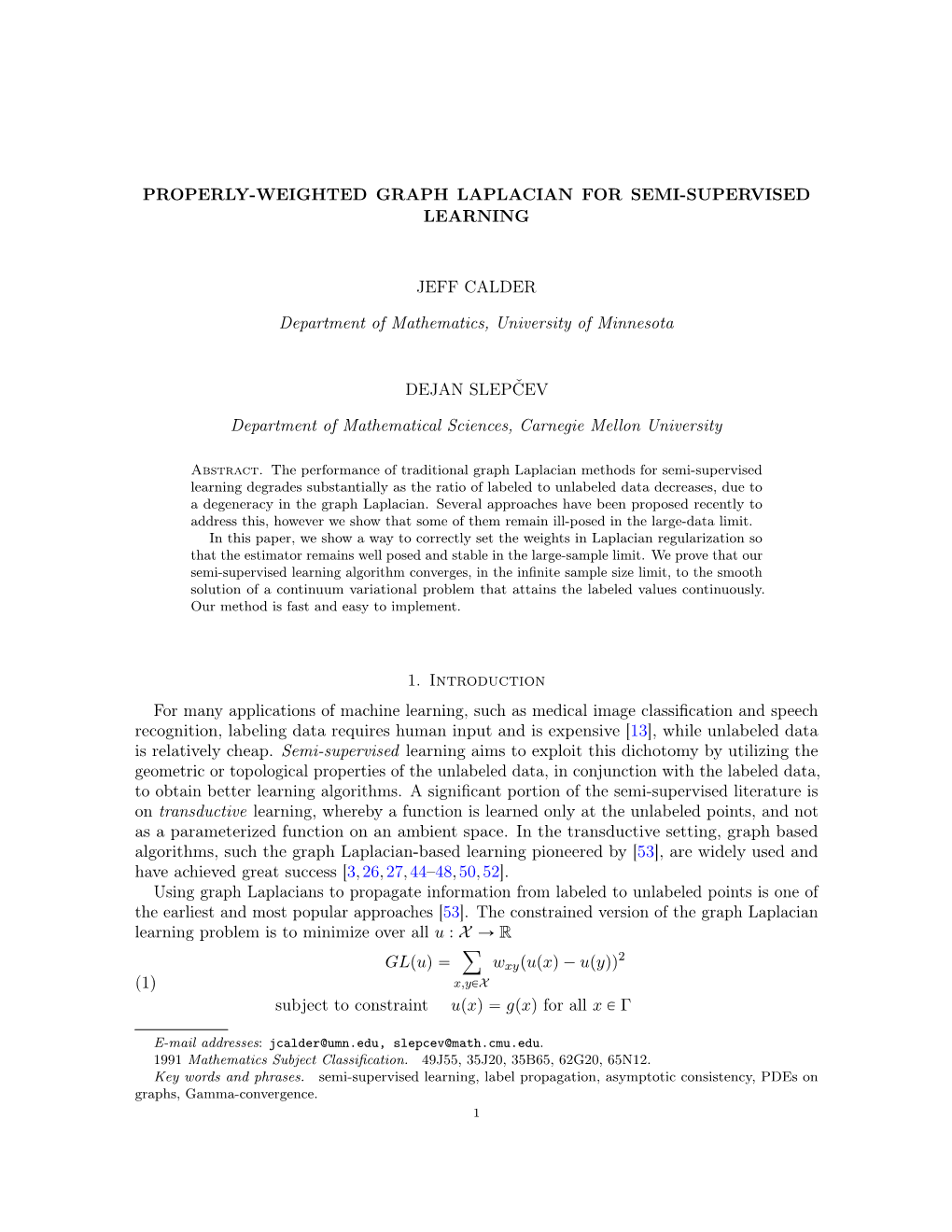 Properly-Weighted Graph Laplacian for Semi-Supervised Learning