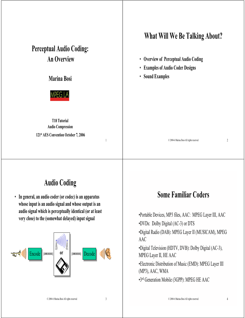 What Will We Be Talking About? Audio Coding Some Familiar Coders