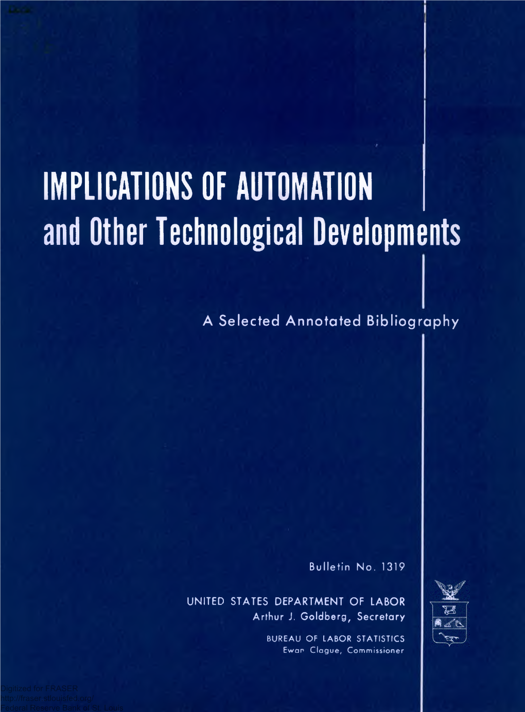 IMPLICATIONS of AUTOMATION and Other Technological Developments