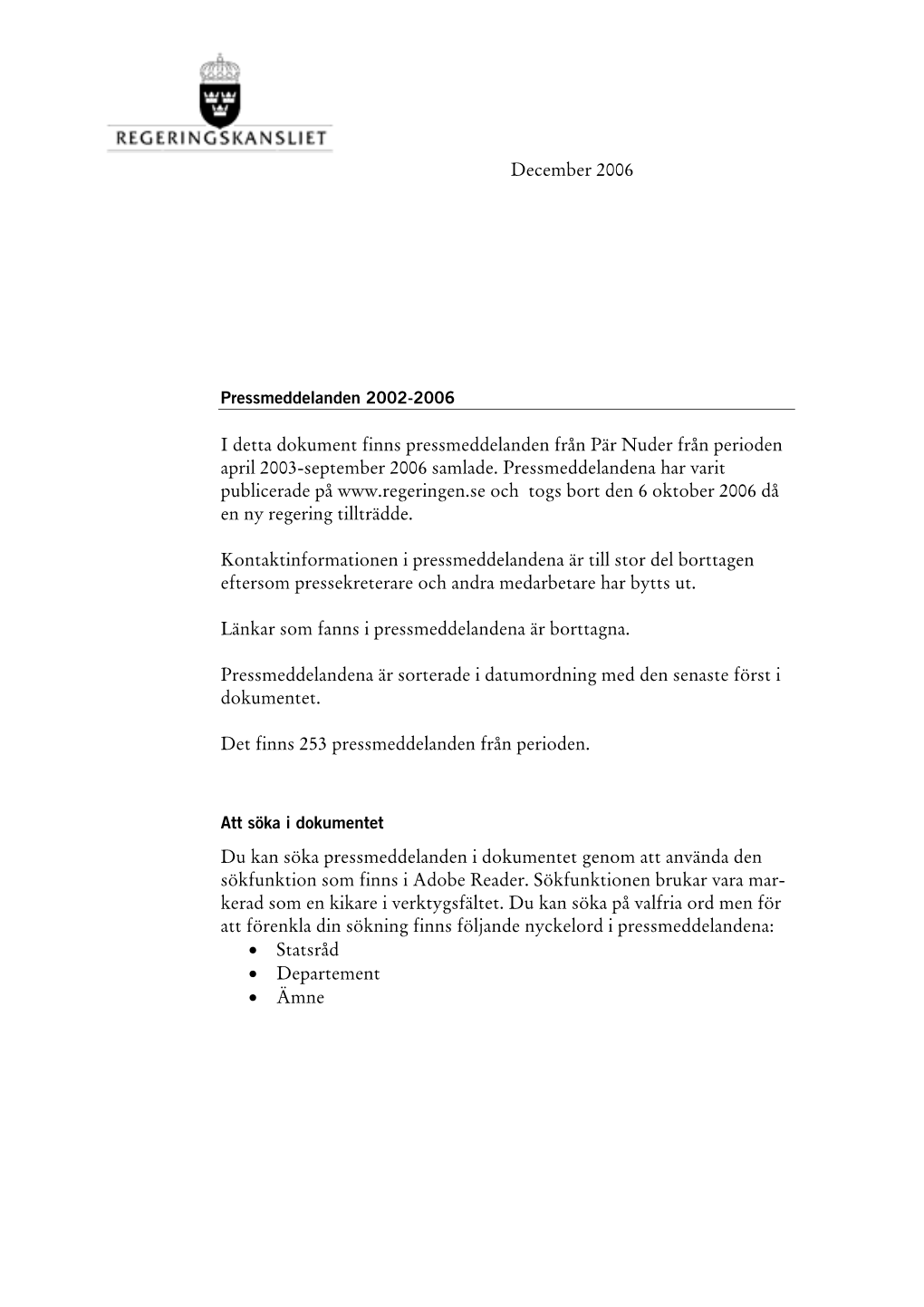 Pär Nuder Från Perioden April 2003-September 2006 Samlade